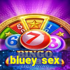 bluey sex